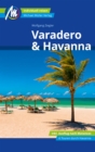 Varadero & Havanna Reisefuhrer Michael Muller Verlag : Individuell reisen mit vielen praktischen Tipps - eBook