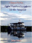 Eight Hundred Leagues on the Amazon - eBook