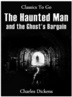 The Haunted Man and the Ghost's Bargain - eBook