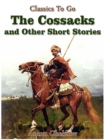 The Cossacks and Other Short Stories - eBook