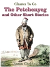 The Petchenyeg and Other Short Stories - eBook