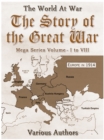 The Story of the Great War, Mega Series Volume I to VIII - eBook