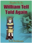 William Tell Told Again - eBook