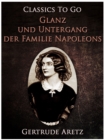 Glanz und Untergang der Familie Napoleons - eBook