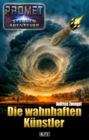 Raumschiff Promet - Sternenabenteuer 07: Die wahnhaften Kunstler - eBook