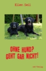 Ohne Hund? Geht gar nicht! - eBook