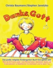 Danke, Gott - Das groe religiose Kindergarten-Buch furs ganze Jahr : Mehr als 50 frische Lieder, viele Mitmachideen, Basteleien, Spiele und Kreativaktionen zu Bibelthemen, Kirchenfesten und fur jeden - eBook