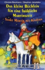 Das kleine Buchlein fur eine frohliche  Martinszeit - Sankt Martin mit Kindern : Laternenlieder, Martinsgeschichten, Spiele, Basteln & Rezepte - eBook