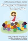 Bibelgeschichten in der Kita : Jesus, Bartimaus, Zachaus & Co und ihre Umsetzung fur Kinder - eBook