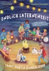 Endlich Laternenzeit - Sankt Martin Kinderlieder : Das Liederbuch mit allen Texten, Noten und Gitarrengriffen zum Mitsingen und Mitspielen - eBook