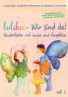 LULIKA: Wir sind da (Kinderlieder mit Lucia und Angelika), Vol. 2 : Das Liederbuch mit allen Texten, Noten und Gitarrengriffen zum Mitsingen und Mitspielen - eBook
