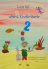 Meine Kinderlieder 2 - 40 weitere bezaubernde neue Kinderlieder : Das Liederbuch mit allen Texten, Noten und Gitarrengriffen zum Mitsingen und Mitspielen - eBook