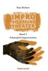 Improvisationstheater : Band 2: Schauspiel-Improvisation - eBook