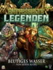 Entfesselte Legenden: Blutiges Wasser : Iron Kingdoms - eBook