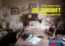 DIE ZUKUNFT und andere verlassene Orte : Ein HALLER-Buch - eBook
