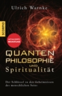 Quantenphilosophie und Spiritualitat : Der Schlussel zu den Geheimnissen des menschlichen Seins - eBook