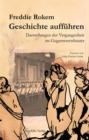 Geschichte auffuhren : Darstellungen der Vergangenheit im Gegenwartstheater - eBook