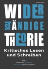 Widerstandige Theorie : Kritisches Lesen und Schreiben - eBook