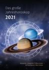 Das groe Jahreshoroskop 2021 : Die Tendenzen fur die 12 Sternzeichen. - eBook