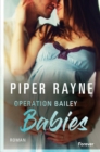 Operation Bailey Babies : (Bailey Novella 2) | Willkommen zuruck in Lake Starlight! || Eine brandneue Novella von den Queens of Sexy Romance - eBook