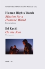 Human Rights Watch : Struggling for a Humane World - Sugar Cane - Syrian Refugees - Book
