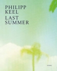 Philipp Keel: Last Summer - Book