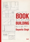 Dayanita Singh: Book Building - Book