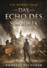 Ein MORDs-Team - Band 12: Das Echo des Schreis (All-Age Krimi) - eBook