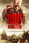900 MINUTEN : Zombie-Thriller - eBook