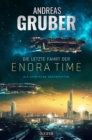 DIE LETZTE FAHRT DER ENORA TIME : elf utopische Geschichten - von Dystopie und Space Opera bis Science Fiction - eBook