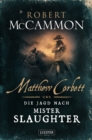 MATTHEW CORBETT und die Jagd nach Mister Slaughter : Roman - eBook