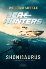SHONISAURUS (Seahunters 1) : SciFi-Horror-Thriller - eBook