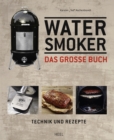 Water Smoker : Technik und Rezepte - eBook