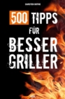 500 Tipps fur Bessergriller - eBook
