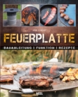 Feuerplatte : Bauanleitung - Funktion - Rezepte - eBook