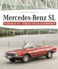 Mercedes-Benz SL : Die Baureihe 107 - Trendsetter und Dauerbrenner - eBook