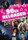 90er reloaded : Dieser Sound ist Kult! - eBook