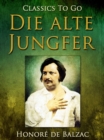 Die alte Jungfer - eBook