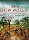In a New World : Among the Gold-Fields of Australia - eBook
