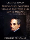 Briefwechsel zwischen Clemens Brentano und Sophie Mereau - eBook
