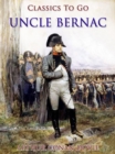 Uncle Bernac - eBook