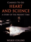 Heart and Science: A Story of the Present Time - eBook