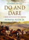 Do and Dare : A Brave Boy's Fight for Fortune - eBook