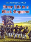 Army Life in a Black Regiment - eBook