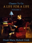 A Life for a Life, Volume 3 (of 3) - eBook