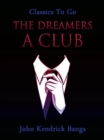 The Dreamers: A Club - eBook