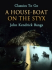 A House-Boat on the Styx - eBook