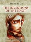 The Inventions of the Idiot - eBook