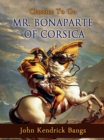 Mr. Bonaparte of Corsica - eBook