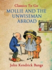 Mollie and the Unwiseman Abroad - eBook